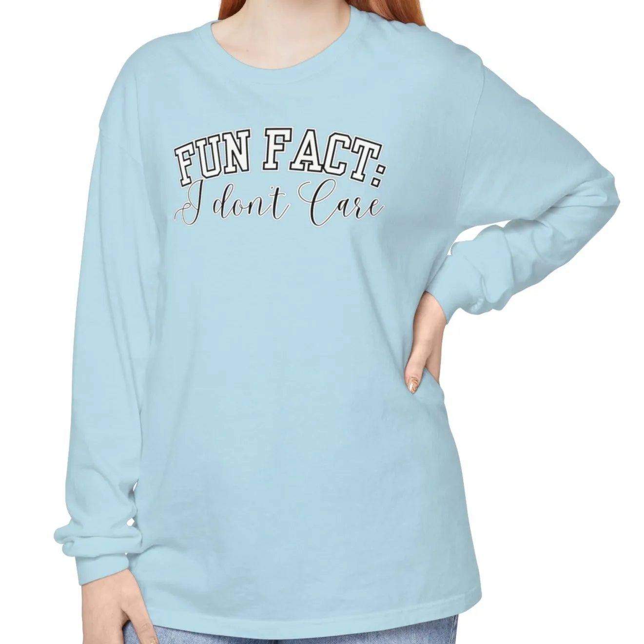 Fun Fact, I Don't Care Women's Comfort Colors Long Sleeve Tee