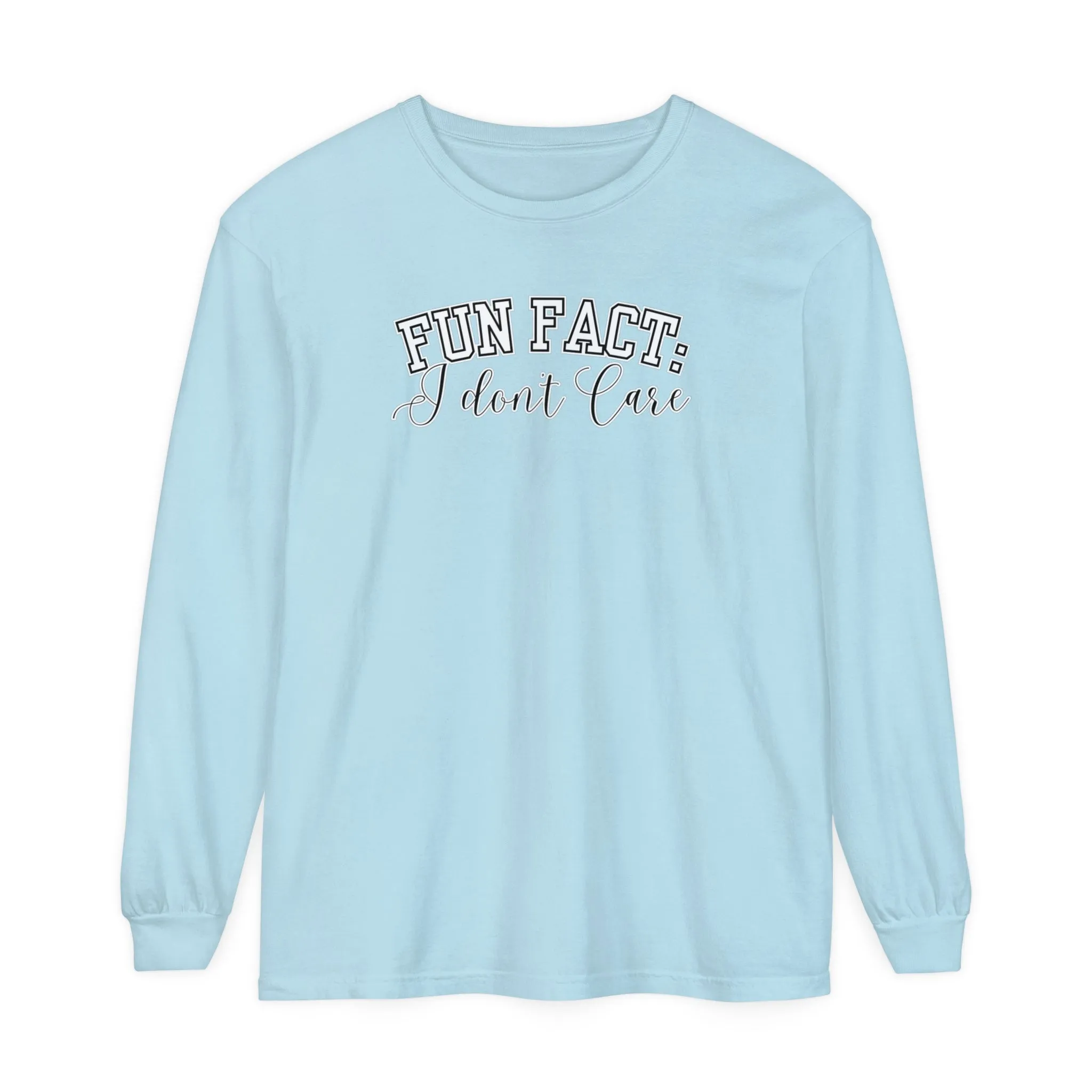 Fun Fact, I Don't Care Women's Comfort Colors Long Sleeve Tee